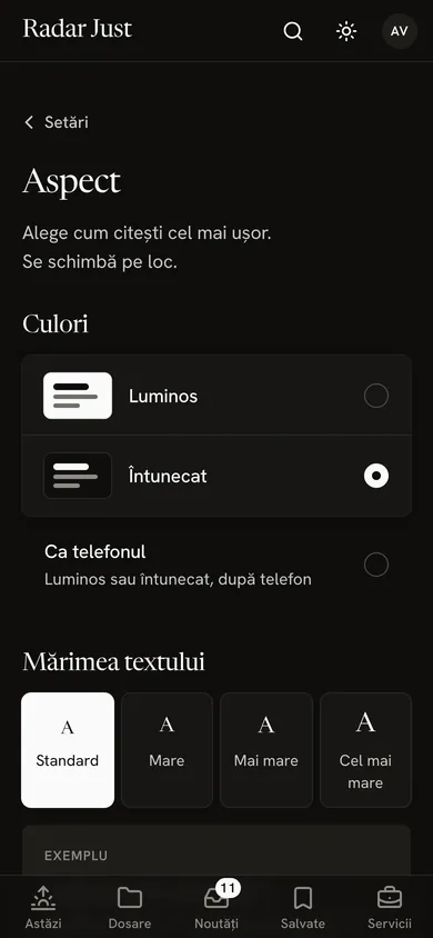 Ecranul Aspect: culorile Luminos, Întunecat și Ca telefonul, apoi mărimea textului, de la Standard la Cel mai mare.