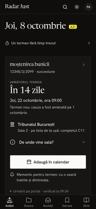 Astăzi pentru cineva cu un dosar: dosarul, mare, cu următorul termen peste 14 zile, instanța, sala și butonul Adaugă în calendar.