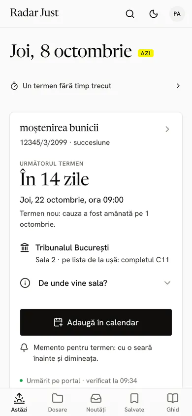 Astăzi pentru cineva cu un dosar: dosarul, mare, cu următorul termen peste 14 zile, instanța, sala și butonul Adaugă în calendar.