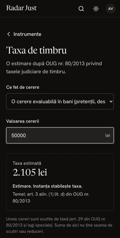 Taxa de timbru pentru o cerere evaluabilă în bani: valoarea scrisă, taxa estimată, „Estimare. Instanța stabilește taxa.” și temeiul, art. 3 alin. (1) lit. d) din OUG nr. 80/2013.