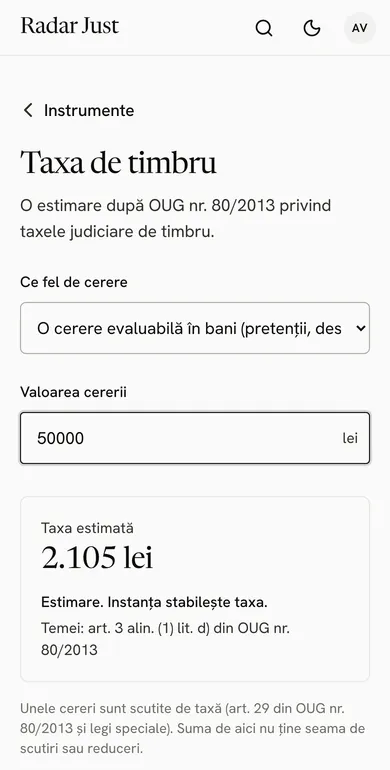 Taxa de timbru pentru o cerere evaluabilă în bani: valoarea scrisă, taxa estimată, „Estimare. Instanța stabilește taxa.” și temeiul, art. 3 alin. (1) lit. d) din OUG nr. 80/2013.